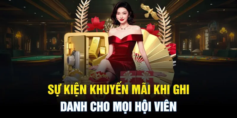 Sự kiện khuyến mãi khi ghi danh cho mọi hội viên